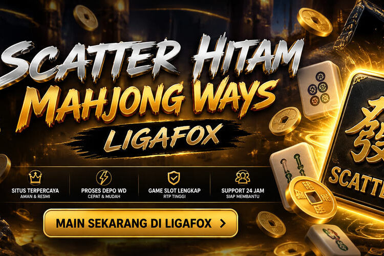 Scatter Hitam Mahjong Ways LIGAFOX — Info & Panduan 2026
