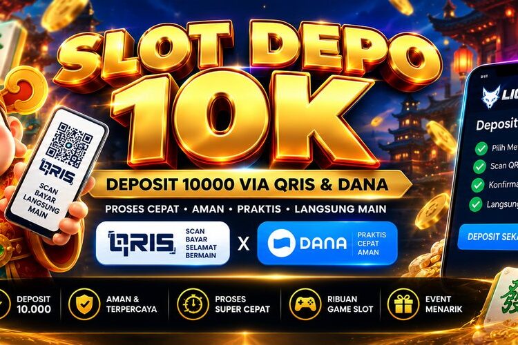 deposit 10000, slot deposit 10000, slot QRIS, slot DANA